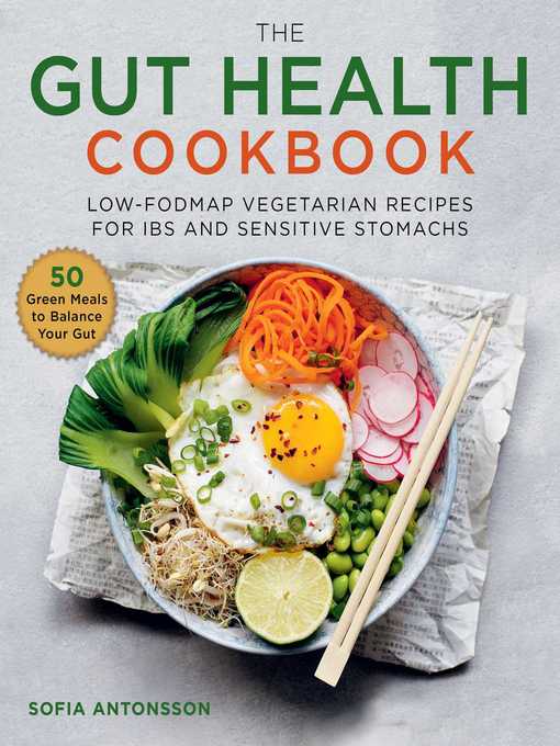 Title details for The Gut Health Cookbook: Low-FODMAP Vegetarian Recipes for IBS and Sensitive Stomachs by Sofia Antonsson - Wait list